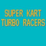 Super Kart Turbo Racers
